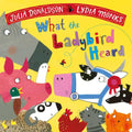 What the Ladybird Heard: Laugh out loud rhyming adventures on the farm! (What the Ladybird Heard, 1)