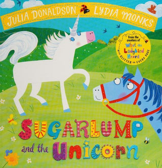 Sugarlump and the Unicorn: A magical rhyming story from the creators of What the Ladybird Heard