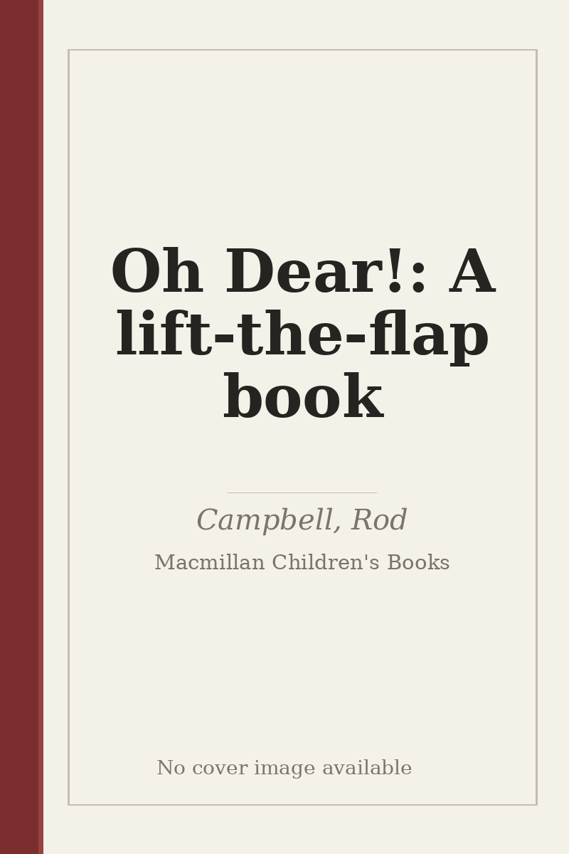 Oh Dear!: A lift-the-flap book - no cover image available