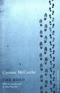 The Road: a post-apocalyptic classic and winner of the Pulitzer Prize for Fiction (Picador Classic, 76)