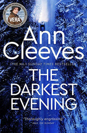 The Darkest Evening: The Ninth Chilling Mystery in the Vera Stanhope Series: 9