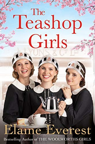 The Teashop Girls: A warm, moving tale of wartime friendship from the bestselling author of the Woolworths series: 1
