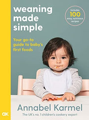 Weaning Made Simple: The All-You-Need-To-Know Visual Guide to Weaning