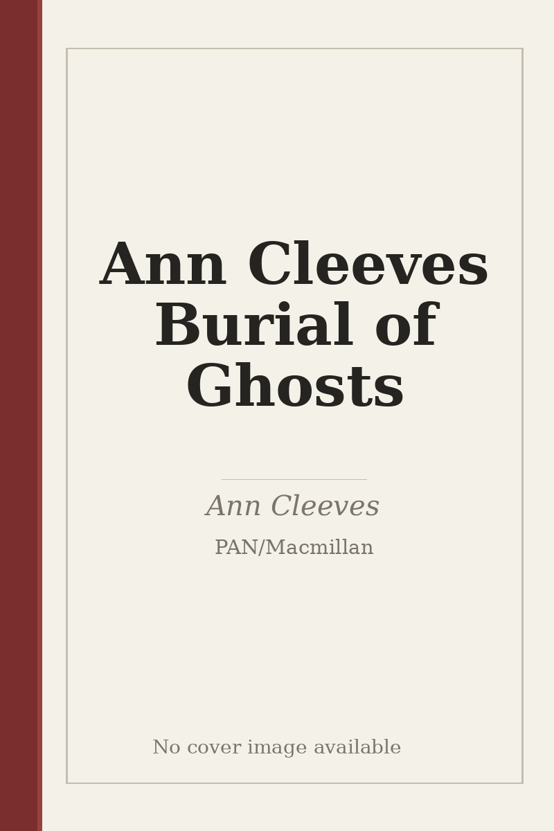 Ann Cleeves Burial of Ghosts - no cover image available