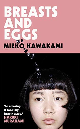 Breasts and Eggs: A powerful and intimate novel about what it means to be a woman in modern Japan