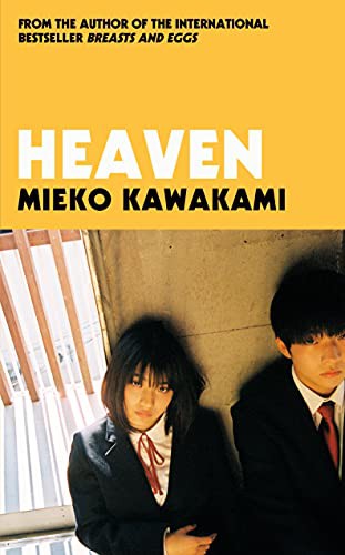 Heaven: The Japanese literary sensation, shortlisted for the International Booker Prize