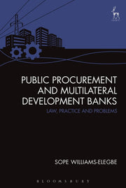 Public Procurement and Multilateral Development Banks: Law, Practice and Problems