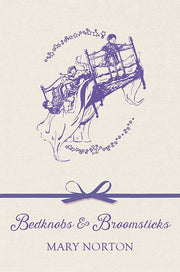 Bedknobs and Broomsticks: Mary Norton