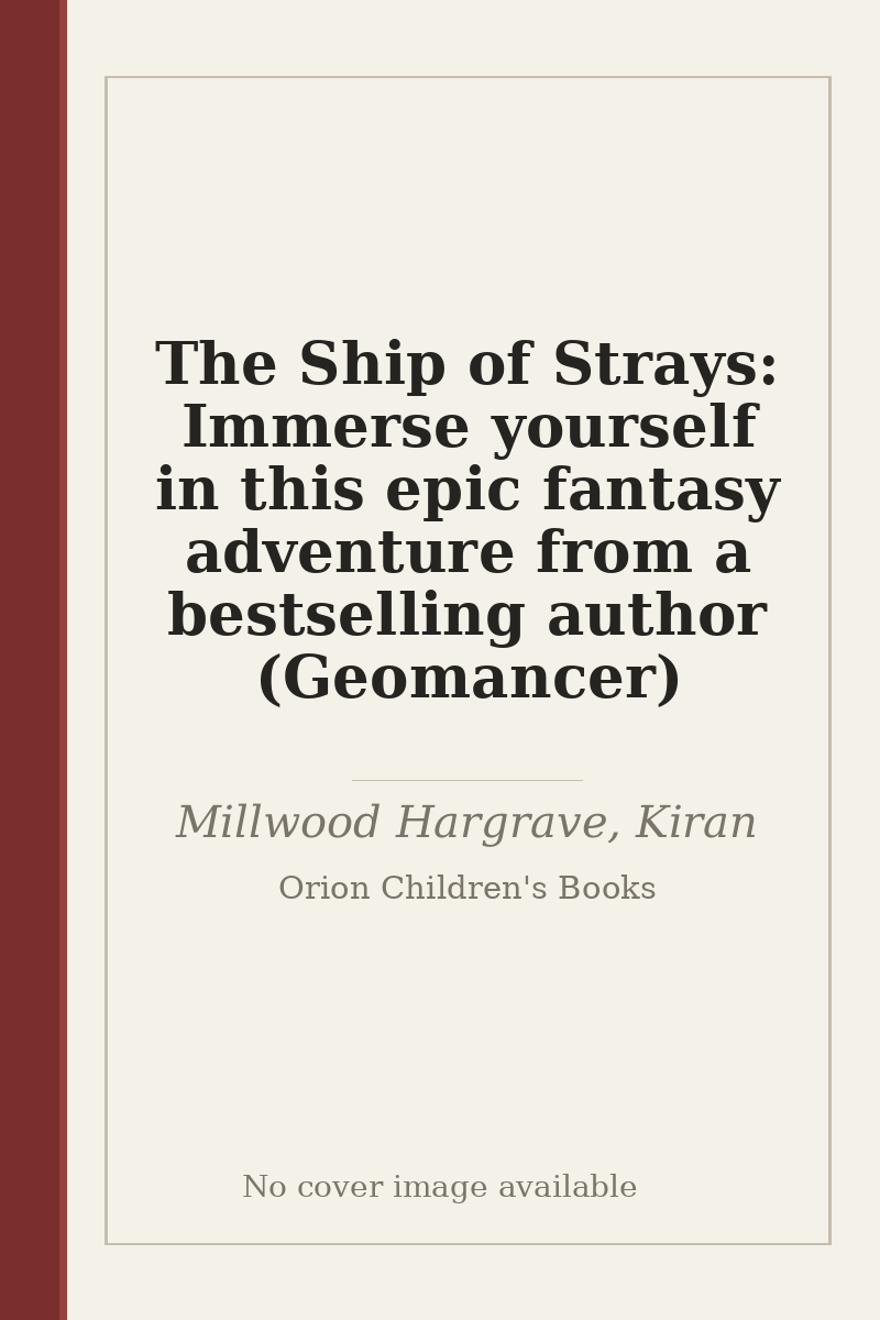 The Ship of Strays: Immerse yourself in this epic fantasy adventure from a bestselling author (Geomancer) - no cover image available
