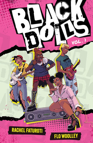 Black Dolls Vol. 1: A kick-ass graphic novel about a Black female pop-punk band