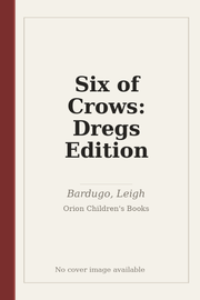 Six of Crows: Dregs Edition
