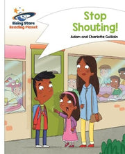 Reading Planet - Stop Shouting! - White: Comet Street Kids (Rising Stars Reading Planet)