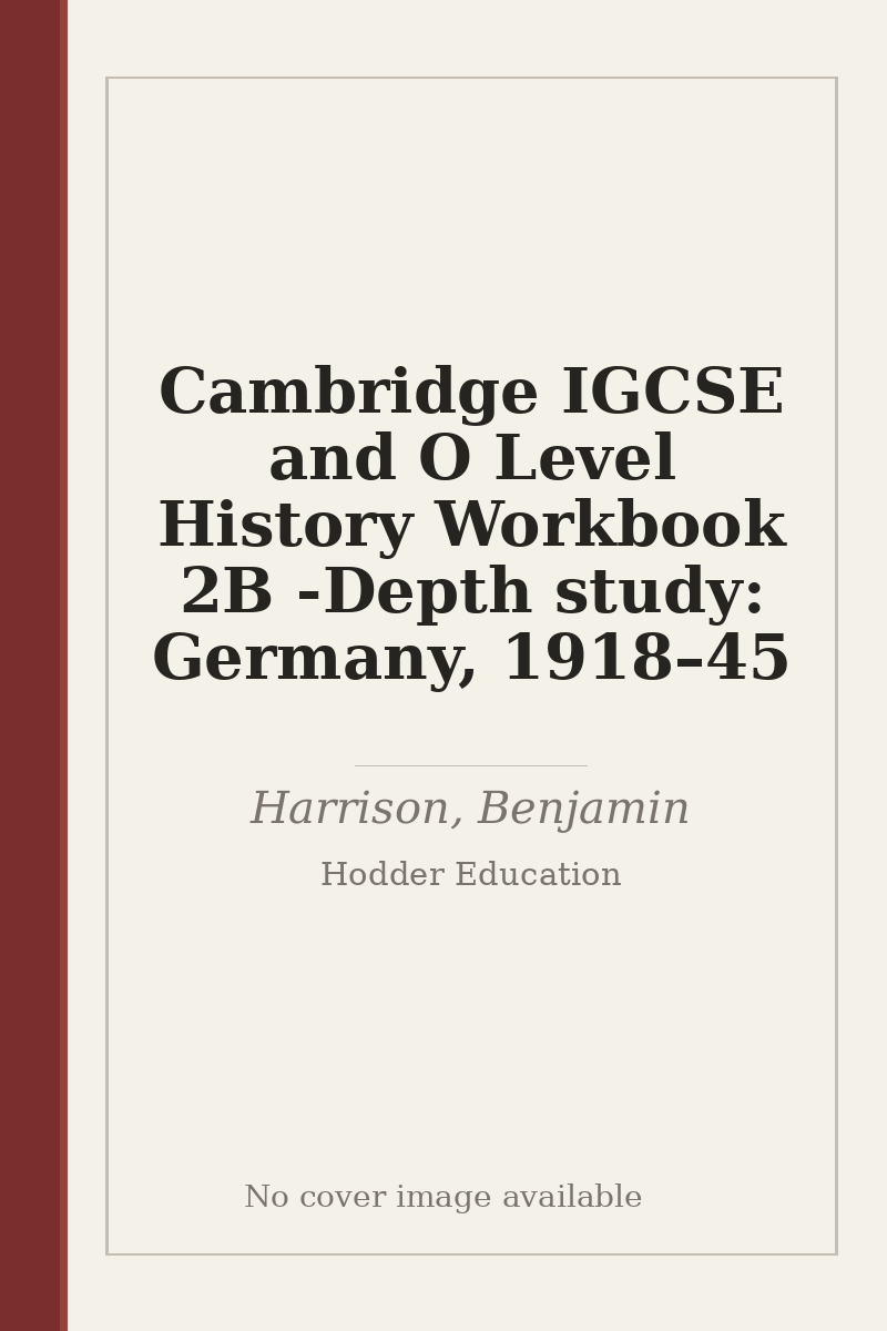 Cambridge IGCSE and O Level History Workbook 2B - Depth study: Germany, 1918–45 - no cover image available