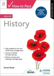 How to Pass Higher History: Second Edition (How To Pass - Higher Level)
