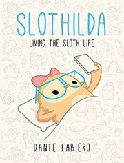 Slothilda: Living the Sloth Life: Volume 1
