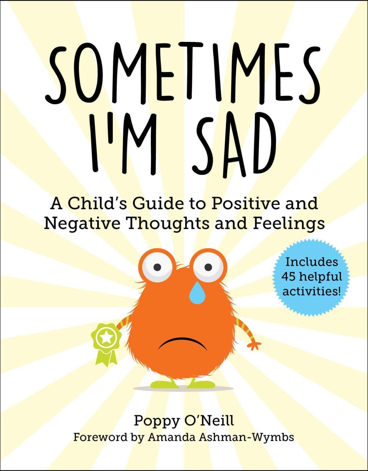 Sometimes I'm Sad: A Child's Guide to Positive and Negative Thoughts and Feelings: 6 (Child's Guide to Social and Emotional Learning)