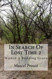 In Search Of Lost Time 2: Within A Budding Grove: Volume 2