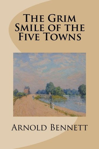 The Grim Smile of the Five Towns