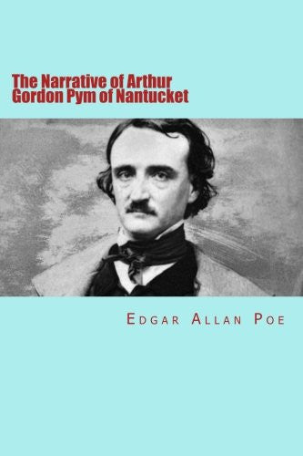 The Narrative of Arthur Gordon Pym of Nantucket