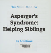 Asperger's Syndrome: Helping Siblings: by the girl with the curly hair (The Visual Guides)