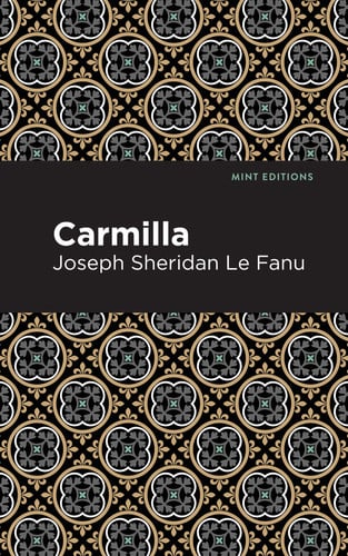 Carmilla (Mint Editions (Horrific, Paranormal, Supernatural and Gothic Tales))