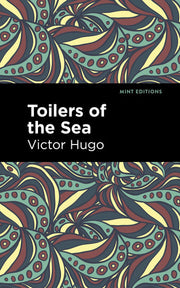 Toilers of the Sea (Mint Editions (Nautical Narratives))