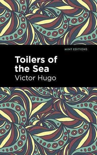Toilers of the Sea (Mint Editions (Nautical Narratives))