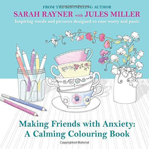 Making Friends with Anxiety: A Calming Colouring Book