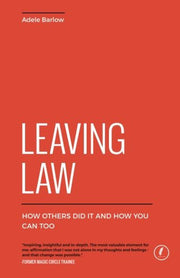 Leaving Law: How Others Did It and How You Can Too