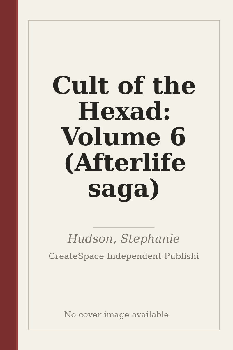 Cult of the Hexad: Volume 6 (Afterlife saga) - no cover image available