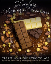 Chocolate Making Adventures: Create Your Own Chocolate