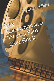 The Supermassive TV and Film Quiz Book