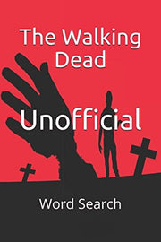 The Walking Dead Unoffical Word Search: A Walking Dead fan ? What are the 3 Questions ?