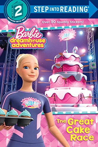 The Great Cake Race (Barbie Dreamhouse Adventures) (Step Into Reading)