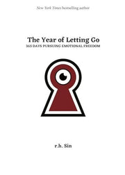 The Year of Letting Go: 365 Days Pursuing Emotional Freedom