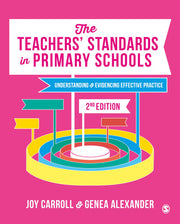 The Teachers’ Standards in Primary Schools: Understanding and Evidencing Effective Practice