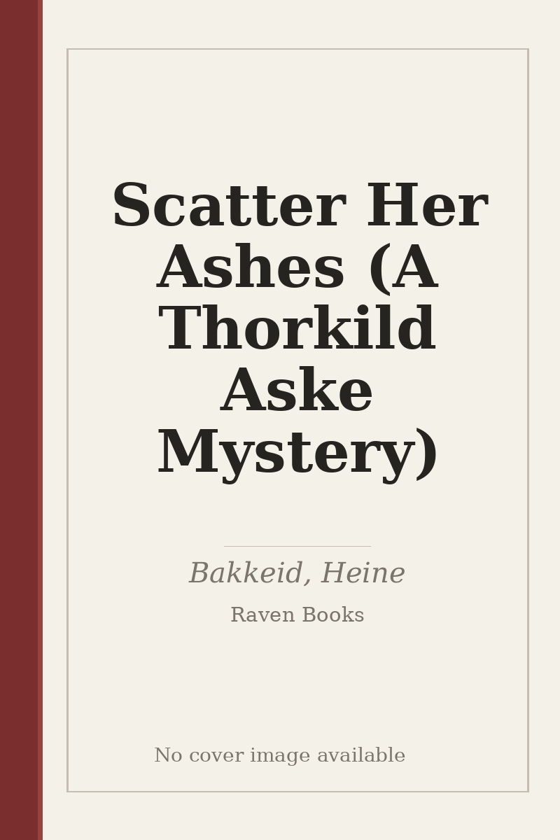 Scatter Her Ashes (A Thorkild Aske Mystery) - no cover image available