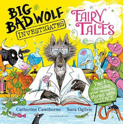 Big Bad Wolf Investigates Fairy Tales: Fact-checking your favourite stories with SCIENCE! Winner of The Week Junior's Best Children's STEM Book of the Year Award 2025