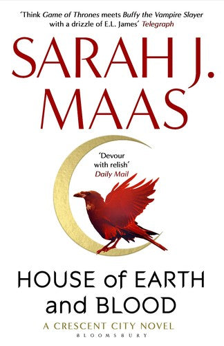 House of Earth and Blood: The epic new fantasy series from multi-million and #1 New York Times bestselling author Sarah J. Maas (Crescent City)