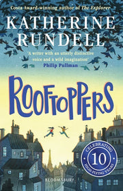 Rooftoppers: From the author of the internationally bestselling phenomenon Impossible Creatures