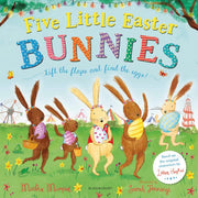 Five Little Easter Bunnies: A Lift-the-Flap Adventure (The Bunnies of Hoppity Hill)