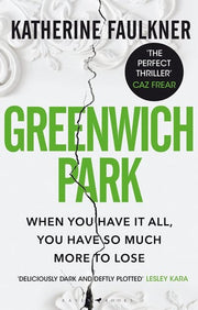 Greenwich Park: 'A twisty, fast-paced read' Sunday Times
