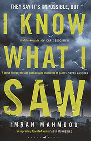 I Know What I Saw: The gripping new thriller from the author of BBC1's YOU DON'T KNOW ME