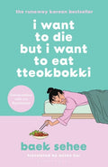 I Want to Die but I Want to Eat Tteokbokki: The International bestseller