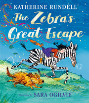 The Zebra's Great Escape: From the bestselling author of the Impossible Creatures series!