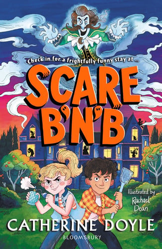 Scare B’n’B: The first book in the spooktacularly funny series from Catherine Doyle
