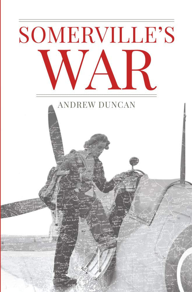 Somerville's War: An untold tale of deception, betrayal and romance leading to a tense life-or-death climax in occupied France. (Duncan Petersen Guides)