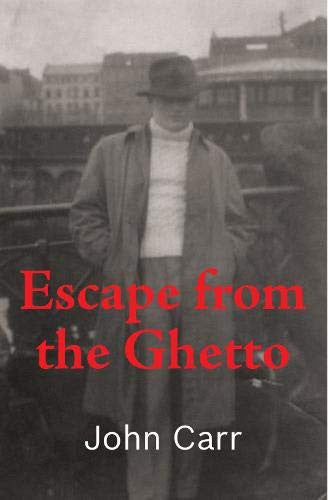 Escape from the Ghetto: John Carr