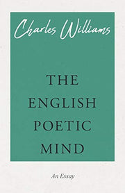 The English Poetic Mind: An Essay