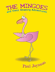 The Mingoes and their Amazing Adventures